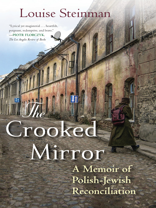 Title details for The Crooked Mirror by Louise Steinman - Available